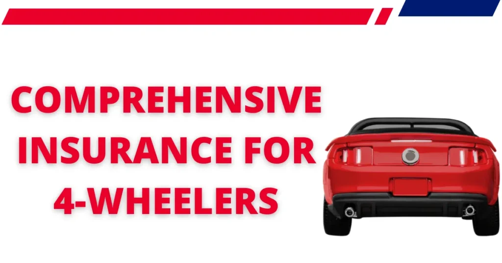 Comprehensive insurance for 4-wheelers