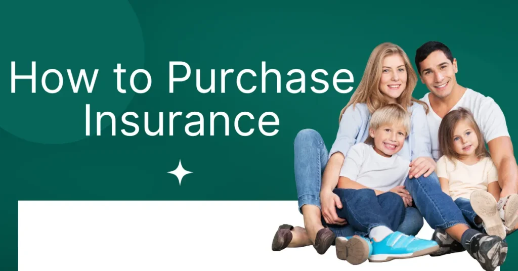 How to Purchase Insurance